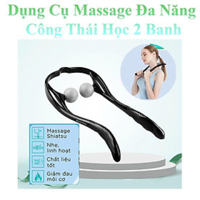Dụng Cụ Massage Đa Năng Công Thái Học Hỗ Trợ Cổ Vai Gáy 2 Banh 34X18Cm