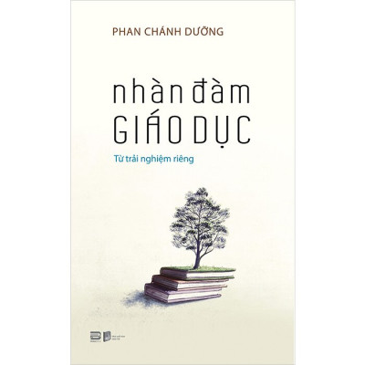 Nhàn Đàm Giáo Dục - Từ trải nghiệm riêng