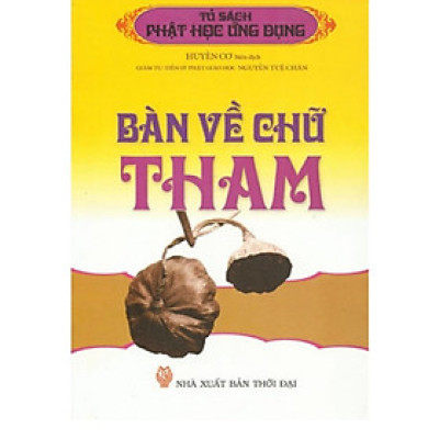 Sách - Bàn Về Chữ Tham - Chính Thông Book