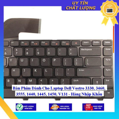 Bàn Phím dùng cho Laptop Dell Vostro 3330 3460 3555 1440 1445 1450 V131 - Hàng Nhập Khẩu New Seal