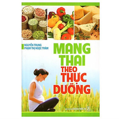 Sách - Mang Thai Theo Thực Dưỡng - Chính Thông Book