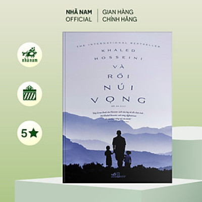 Sách - Và rồi núi vọng (Khaled Hosseini) (TB 2021) - Nhã Nam Official