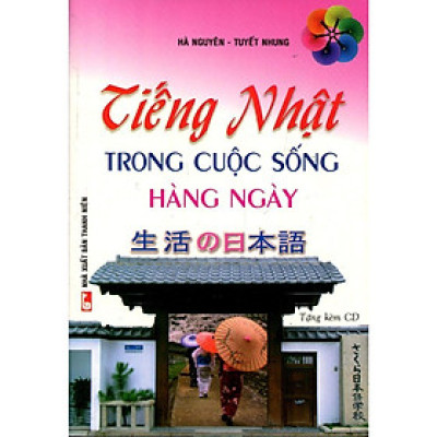 Sách - Tiếng Nhật Trong Cuộc Sống Hàng Ngày - Chính Thông Book