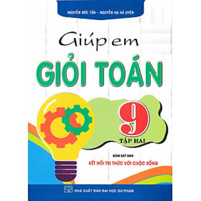 Giúp Em Giỏi Toán 9 (Bám Sát SGK Kết Nối Tri Thức Với Cuộc Sống) - HA
