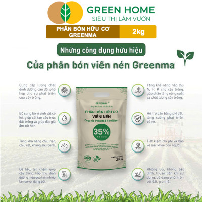 3 Túi Phân Bón Hữu Cơ Viên Nén Greenma 35%, GreenHome, Túi 2kg, Chuyên Cho Cây Cảnh, Hoa Màu Trồng Chậu