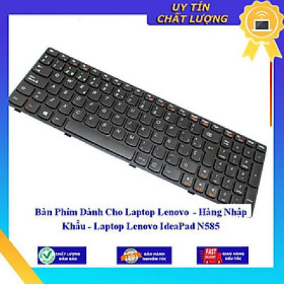 Bàn Phím dùng cho Laptop Lenovo IdeaPad N585 - Hàng Nhập Khẩu New Seal