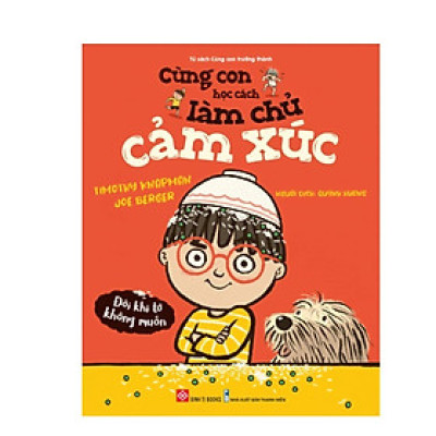 Sách - Cùng Con Học Cách Làm Chủ Cảm Xúc Dành Cho Bé 3 - 6 Tuổi - Chọn Lẻ 2 Chủ Đề - Đinh Tị Books