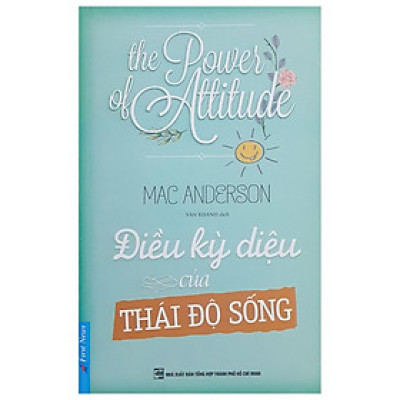 [ThangLong Bookstore]Điều kỳ diệu của thái độ sống