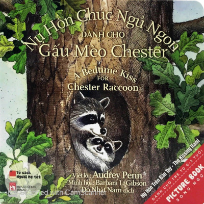 Combo 2 cuốn sách picture book song ngữ: Nụ Hôn Chúc Ngủ Ngon Dành Cho Gấu Mèo Chester  + Trò Chơi Màu Sắc Dành Cho Gấu Mèo Chester Và Kẻ Bắt Nạt To Xác Xấu Xa  ( Dành cho trẻ từ 0-3 tuổi) ( Tặng kèm Bookmark thiết kế
