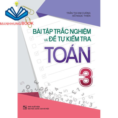 Sách: Combo 2 Cuốn Lớp 3: Bài Tập Trắc Nghiệm Và Tự Kiểm Tra B85 (TB) + Rèn Kỹ Năng Học Tốt Toán B90 (TB)