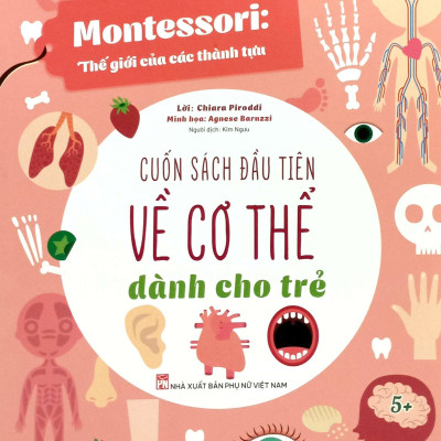 Sách - Montessori - Cuốn Sách Đầu Tiên Về Cơ Thể Dành Cho Trẻ