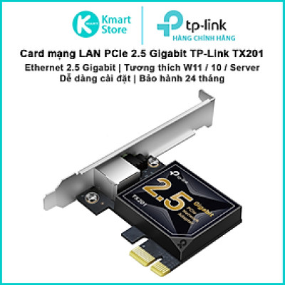 Card mạng PCIe 2.5 Gigabit TP-Link TX201 | Dễ lắp và cài đặt | Tương thích Windows 11/10/Server , Linux | Bảo hành 2 năm | Hàng Chính Hãng