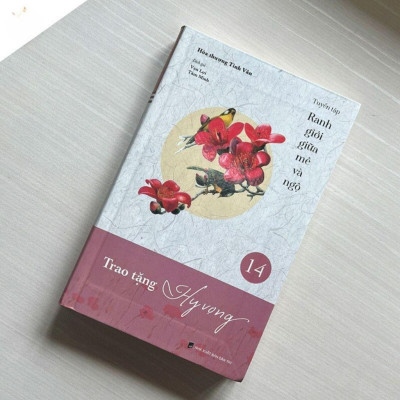 Sách - Trao Tặng Hy Vọng - Tập 14 - Tuyển Tập Ranh Giới Giữa Mê Và Ngộ - Vĩnh Nghiêm Book