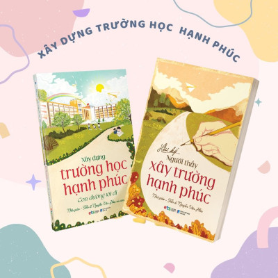 Sách Combo Xây dựng trường học hạnh phúc + Hồi ký người thầy xây trường hạnh phúc - Alphabooks - BẢN QUYỀN