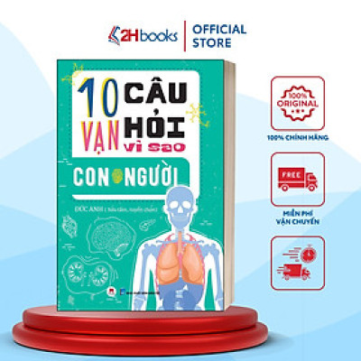 Sách- 10 Vạn Câu Hỏi Vì Sao - Con người- 2HBooks