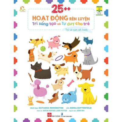 Sách - 25++ Hoạt Động Rèn Luyện Trí Sáng Tạo Và Tư Duy Cho Trẻ - Elizabeth Golding - Đinh Tị Books