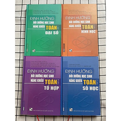 Combo 4 cuốn sách Định hướng bồi dưỡng học sinh năng khiếu Toán (tập 1 + tập 2 + tập 3 + tập 4)