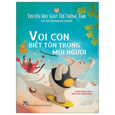 Sách - Truyện Hay Giúp Trẻ Thông Thái - Voi Con Biết Tôn Trọng Mọi Người
