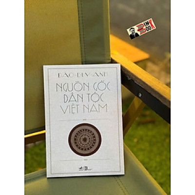 NGUỒN GỐC DÂN TỘC VIỆT NAM – Đào Duy Anh – Nhã Nam