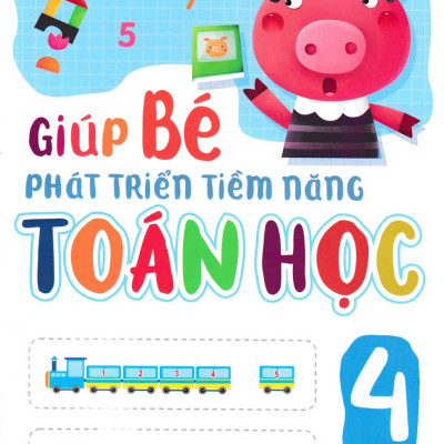 Combo Giúp Bé Phát Triển Tiềm Năng Toán Học 3 - 6 Tuổi (Bộ 4 Cuốn) - ML