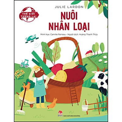 Thế Giới Tương Lai - Nuôi Nhân Loại