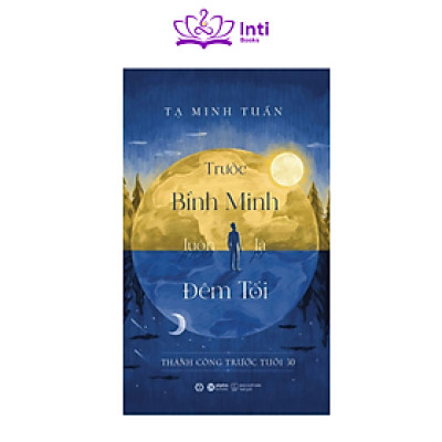 Trước Bình Minh Luôn Là Đêm Tối – Tạ Minh Tuấn | Vượt Khủng Hoảng – Xây Nội Lực