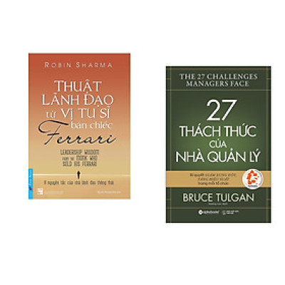 Combo 2 cuốn sách: Thuật Lãnh Đạo Từ Vị Tu Sĩ Bán Chiếc Ferrari + 27 Thách Thức Của Nhà Quản Lý