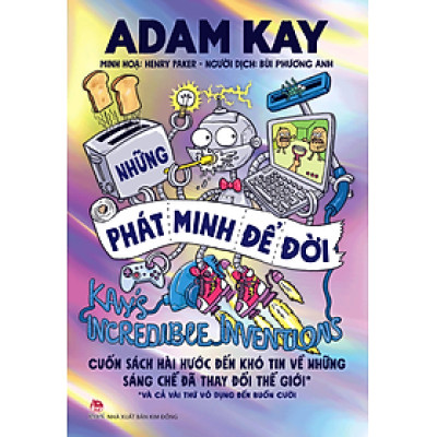 Sách - Kay’s Incredible Inventions - Những Phát Minh Để Đời