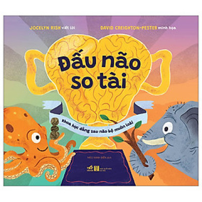 Đấu Não So Tài - Khoa Học Đẳng Sau Não Bộ Muôn Loài