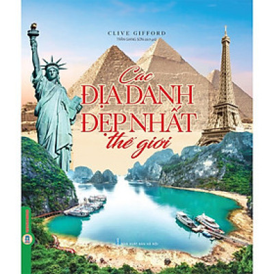 Các Địa Danh Đẹp Nhất Thế Giới (Bìa Cứng)