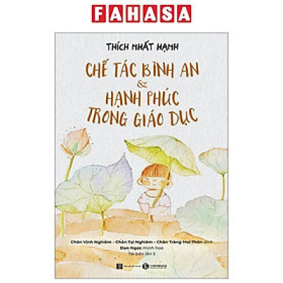 Chế Tác Bình An Và Hạnh Phúc Trong Giáo Dục