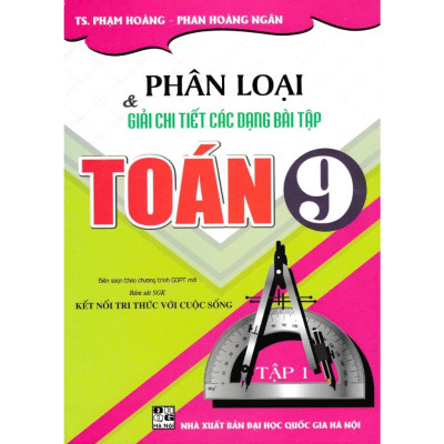 Sách - Phân Loại Và Giải Chi Tiết Các Dạng Bài Tập Toán 9 -Bám Sát SGK Kết Nối Tri Thức - Combo 2 Tập - Hồng Ân