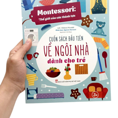 Sách - Montessori - Cuốn Sách Đầu Tiên Về Ngôi Nhà Dành Cho Trẻ