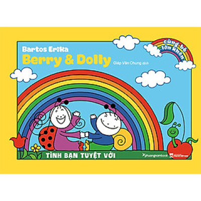    Cùng Bé Lớn Khôn – Berry Và Dolly - Tình Bạn Tuyệt Vời