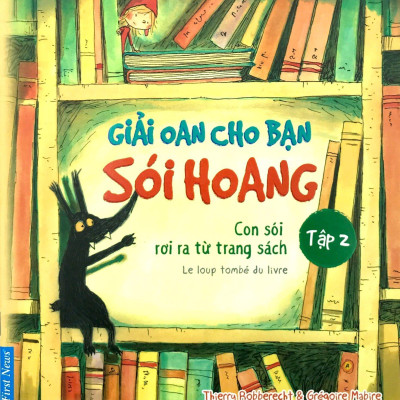 Bộ Sách Thiếu Nhi - Giải Oan Cho Bạn Sói Hoang (Bộ 3 Cuốn)