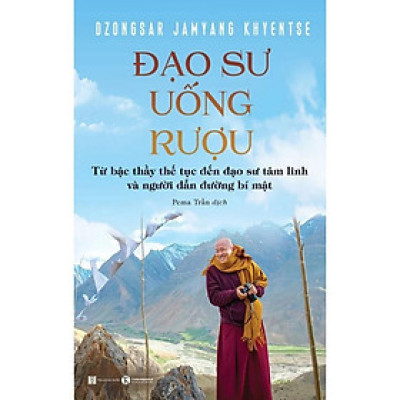 Sách - Đạo Sư Uống Rượu - Dzongsar Jamyang Khyentse - Thái Hà Books