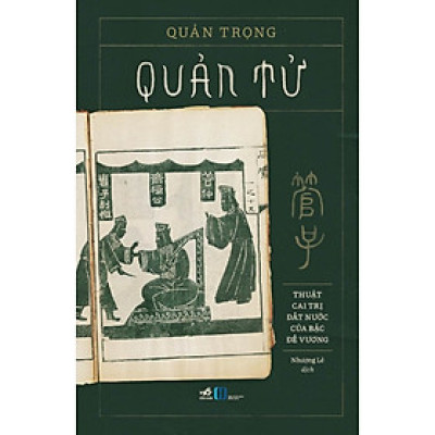 Sách Lịch Sử- Văn Hóa Hay: Quản Tử - Thuật Cai Trị Đất Nước Của Bậc Quân Vương
