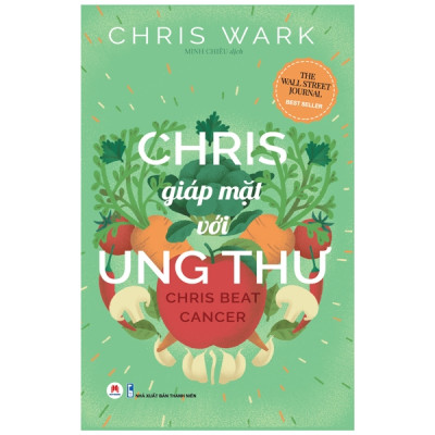 Sách- Chris Giáp Mặt Với Ung Thư- Sách Y Học- 2HBooks