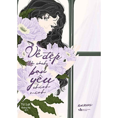 Vẻ Đẹp Là Cách Bạn Yêu Chính Mình