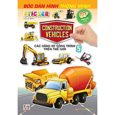 Sách - Bóc Dán Hình Sticker Thông Minh - Các Hãng Xe Công Trình Trên Thế Giới - Việt Thư