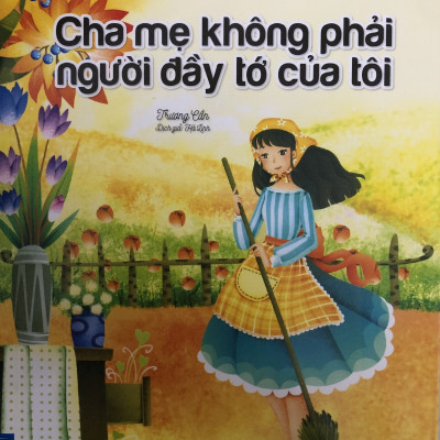 Nhật Ký Trưởng Thành Của Những Đứa Trẻ Ngoan Hai Cuốn Cha Mẹ Không Phải Người Đầy Tớ Của Tôi và Việc Của Mình Tự Mình Làm