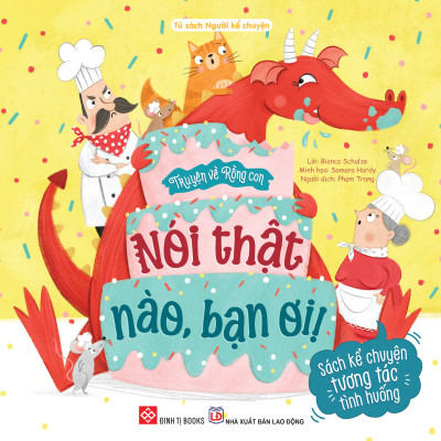 Sách - Truyện Về Rồng Con - Nói Thật Nào, Bạn Ơi!