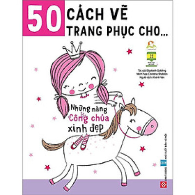 Sách - 50 Cách Vẽ Trang Phục Cho … - Những Nàng Công Chúa Xinh Đẹp - Đinh Tị Books