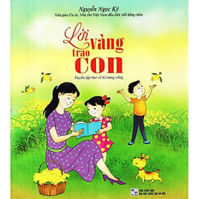 Sách - Lời Vàng Trao Con - Nguyễn Ngọc Ký - Tân Việt Books