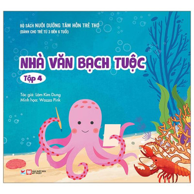 Bộ Sách Nuôi Dưỡng Tâm Hồn Trẻ Thơ Dành Cho Trẻ Từ 0 Đến 3 Tuổi: Ngọn Đèn Trong Hang Tối + Bài Tập Làm Văn Trong Mơ + Ai Là Nhà Vô Địch + Nhà Văn Bạch Tuộc + Cún Lười Đi Học Săn (Bộ 5 Tập)