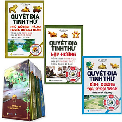 Sách - Boxset Quyết Địa Tinh Thư : Quyết Địa Tinh Thư - Phú - Đồ Hình Tả Ao - Huyền Cơ Mật Giáo + Quyết Địa Tinh Thư - Lập Hướng + Quyết Địa Tinh Thư - Bình Dương Địa Lý Đại Toàn - Combo 3 Cuốn - Chính Thông Book