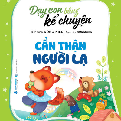 Sách - Dạy Con Bằng Kể Chuyện - Cẩn Thận Người Lạ (Tái Bản 2025)