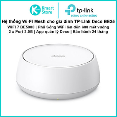 Bộ phát WIFI Mesh TP-Link Deco BE25 | WIFI 7 BE5000 2 băng tần 2.4 & 5Ghz | Dễ cài đặt | Phủ sóng rộng | Bảo hành 2 năm | Hàng Chính Hãng