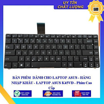 BÀN PHÍM dùng cho LAPTOP ASUS K45VD - Hàng Nhập Khẩu