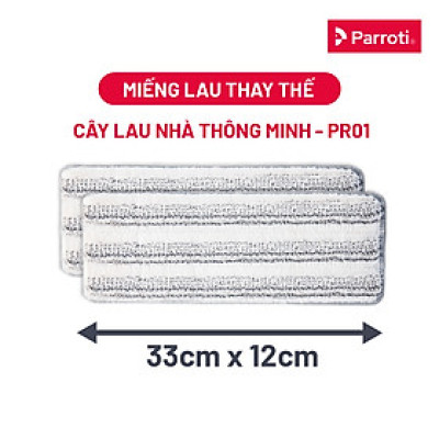 Combo 2 Miếng Lau Nhà Thế Hệ Mới Parroti Pro PAD2-PR01 - Kích Thước 33 x12 CM (Chỉ dùng được cho Bộ lau nhà Parroti Pro)